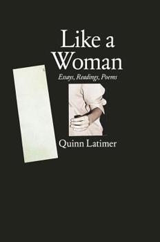 Paperback Like a Woman: Essays, Readings, Poems Book