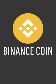 Binance Coin Notebook: Lined Journal, 120 Pages, 6 x 9, Affordable Cryptocurrency, Blockchain Crypto Gift Journal Matte Finish