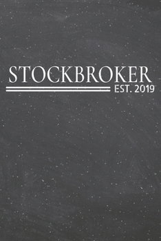 Stockbroker Est. 2019: Stockbroker Dot Grid Notebook, Planner or Journal | 110 Dotted Pages | Office Equipment, Supplies | Funny Stockbroker Gift Idea for Christmas or Birthday