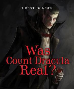 Was Count Dracula Real? - Book  of the I Want to Know