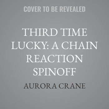 MP3 CD Third Time Lucky: A Chain Reaction Spinoff Book