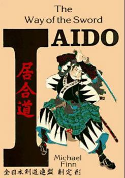 Paperback Iaido: The Way of the Sword Book