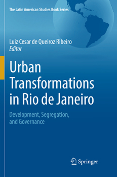 Paperback Urban Transformations in Rio de Janeiro: Development, Segregation, and Governance Book