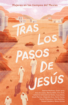 Hardcover Tras Los Pasos de Jesús: Mujeres En Los Tiempos del Mesías [Spanish] Book