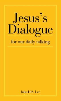 Hardcover Jesus's Dialogue: For Our Daily Talking Book