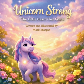 Paperback Unicorn Strong: The Little Heart That Could Book