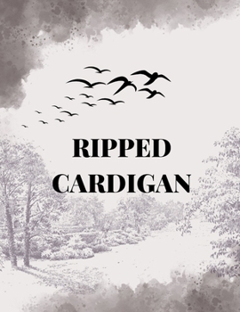 Ripped Cardigan: Threads of Love, Pain, and Resilience