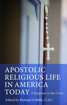 Paperback Apostolic Religious Life in America Today: A Response to the Crisis Book