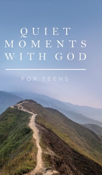 Hardcover Quiet Moments with God for Teens Book
