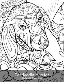 Paperback Malbuch mit Zendoodle-Hunden für Erwachsene 1 [German] Book