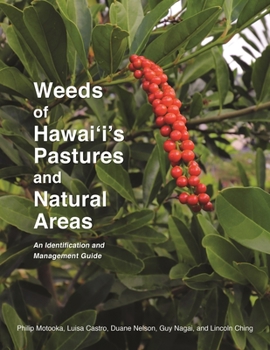 Paperback Weeds of Hawai'i's Pastures and Natural Areas: An Identification and Management Guide Book