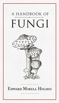 Paperback A Handbook of Fungi Book
