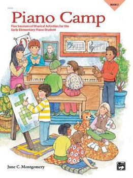Paperback Piano Camp, Bk 2: Five Sessions of Musical Activities for the Early Elementary Piano Student Book