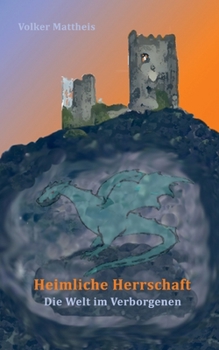 Paperback Heimliche Herrschaft: Die Welt im Verborgenen [German] Book