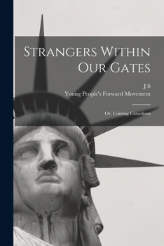 Paperback Strangers Within our Gates: Or, Coming Canadians Book