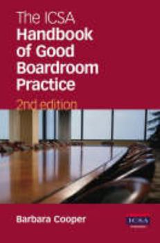 Paperback The ICSA Handbook of Good Boardroom Practice Book