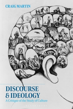 Hardcover Discourse and Ideology: A Critique of the Study of Culture Book