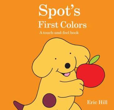 Spot's First Colours - Book  of the Spot the Dog