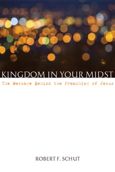 Hardcover Kingdom in Your Midst: The Message Behind the Preaching of Jesus Book