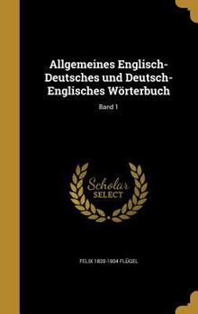 Hardcover Allgemeines Englisch-Deutsches und Deutsch-Englisches Wörterbuch; Band 1 [German] Book