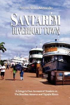 Paperback Santarem, Riverboat Town Book