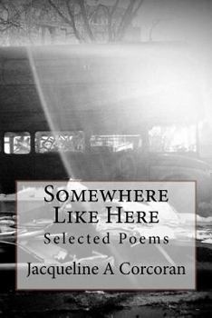 Paperback Somewhere Like Here: Selected Poems Book