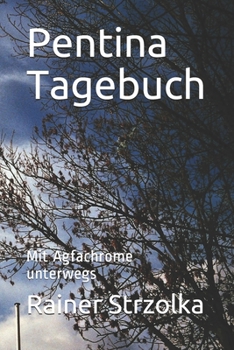 Paperback Pentina Tagebuch: Mit Agfachrome unterwegs [German] Book