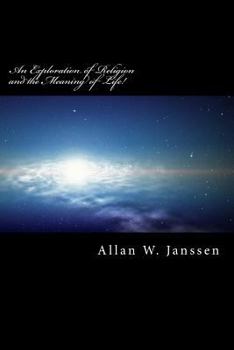 Paperback An Exploration of Religion and the Meaning of Life! Book