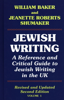 Hardcover Jewish Writing: A Reference and Critical Guide to Jewish Writing in the UK Vol. 1 Book