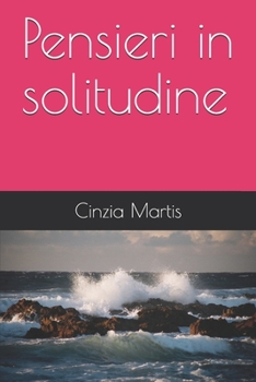 Paperback Pensieri in solitudine: Espressioni in prosa [Italian] Book