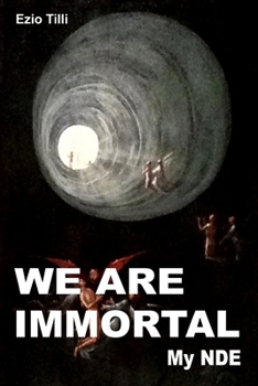 Paperback We are immortal: My NDE - Afterlife is real! Book