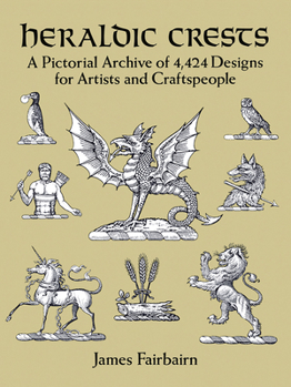 Paperback Heraldic Crests: A Pictorial Archive of 4,424 Designs for Artists and Craftspeople Book