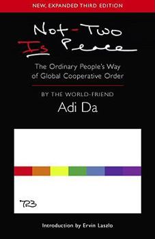 Paperback Not-Two Is Peace: The Ordinary People's Way of Gobal Cooperative Order Book