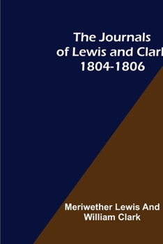 Paperback The Journals of Lewis and Clark 1804-1806 Book