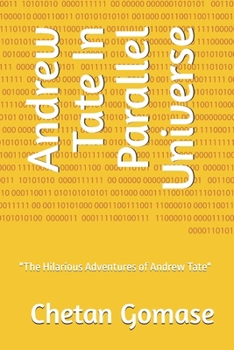 Andrew Tate In Parallel Universe: "The Hilarious Adventures of Andrew Tate"