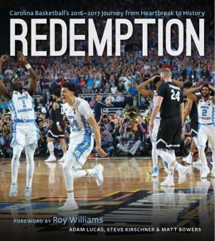 Hardcover Redemption: Carolina Basketball's 2016-2017 Journey from Heartbreak to History Book
