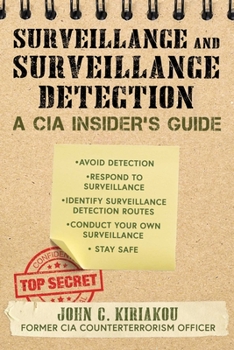 Paperback Surveillance and Surveillance Detection: A CIA Insider's Guide Book