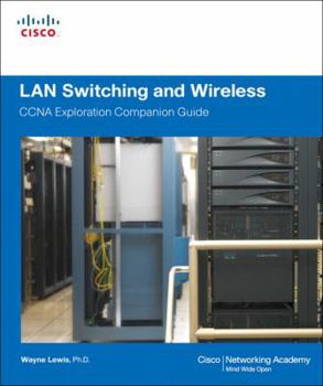 Hardcover LAN Switching and Wireless: CCNA Exploration Companion Guide [With CDROM] Book