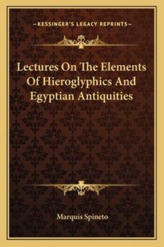 Paperback Lectures On The Elements Of Hieroglyphics And Egyptian Antiquities Book