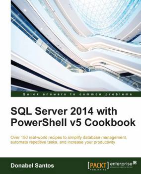 Paperback SQL Server 2014 with PowerShell v5 Cookbook Book