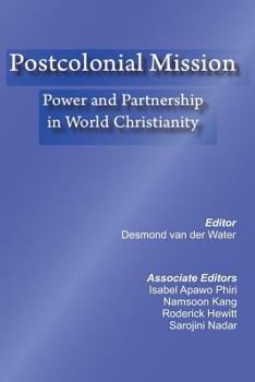 Postcolonial Mission: Power and Partnership in World Christianity