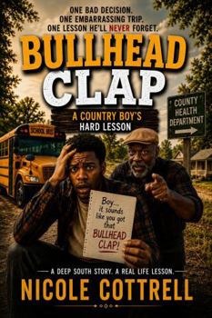 Paperback Bullhead Clap: A Country Boy’s Hard Lesson Book