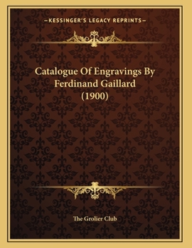 Paperback Catalogue Of Engravings By Ferdinand Gaillard (1900) Book