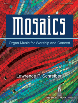 Paperback Mosaics: Organ Music for Worship and Concert Book