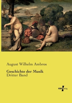 Geschichte der Musik: Dritter Band (German Edition)