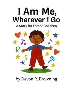 Paperback I Am Me, Wherever I Go: A Story for Foster Children Book