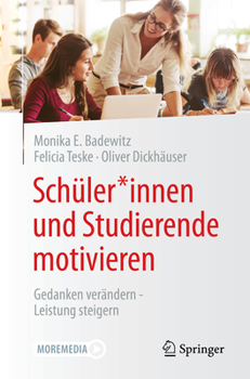 Paperback Schüler*innen Und Studierende Motivieren: Gedanken Verändern - Leistung Steigern [German] Book