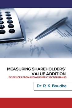 Measuring Shareholder's Value Addition: Evidences From Indian Public Sector Banks
