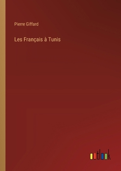 Paperback Les Français à Tunis [French] Book