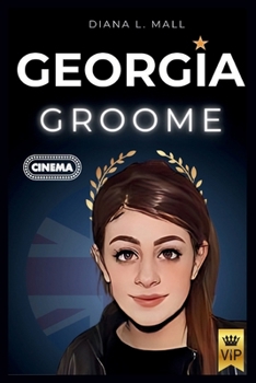 Paperback Georgia Groome: Her Journey Through Fame Book